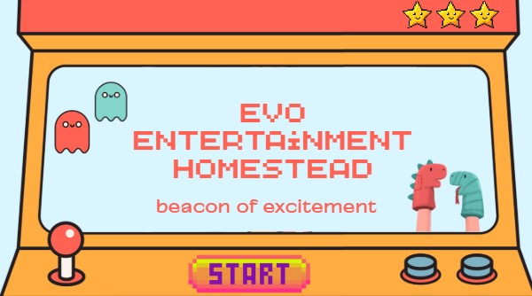 Evo Entertainment Homestead