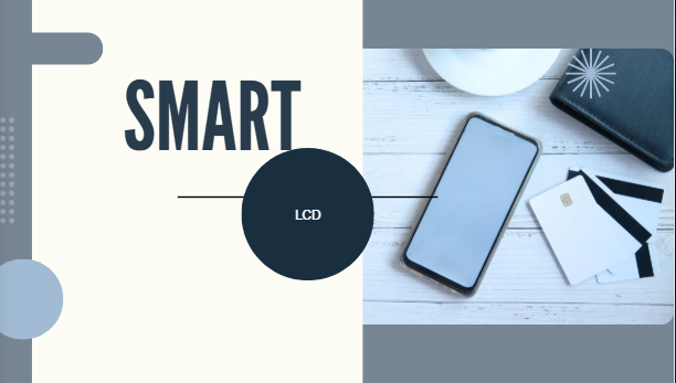 Smart LCD