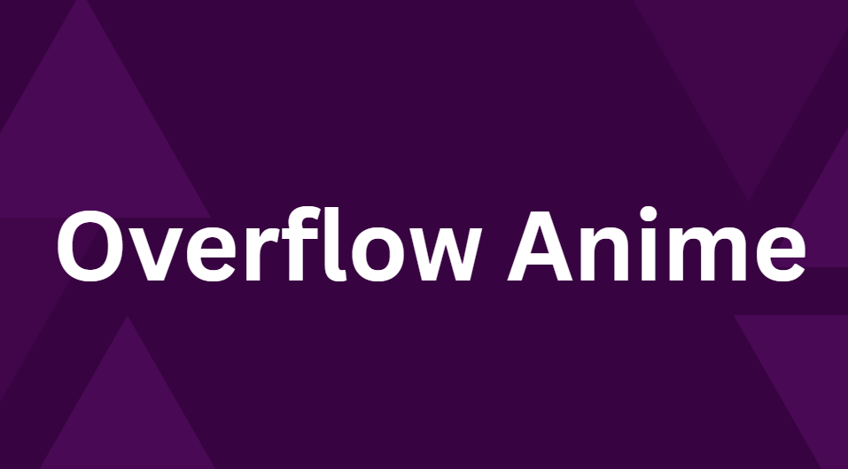 Overflow Anime